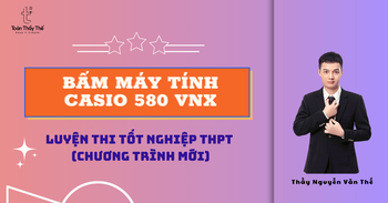 BẤM MÁY TÍNH CASIO 580VNX
