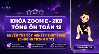 KHÓA ZOOM E - 2K8 | TỔNG ÔN TOÁN 12