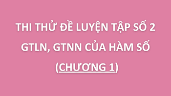 CHƯƠNG 1 | THI THỬ ĐỀ LUYỆN TẬP SỐ 2