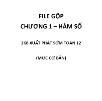 FILE GỘP CHƯƠNG HÀM SỐ - TOÁN 12 SGK MỚI (MỨC CƠ BẢN)